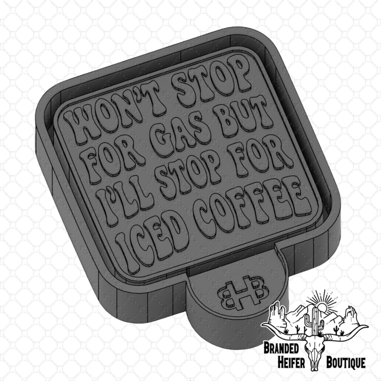 Won’t Stop for Gas But I’ll Stop for Iced Coffee Freshie Mold