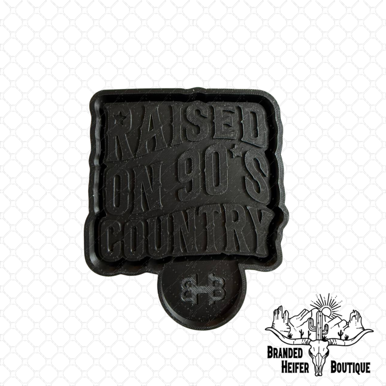 Raised on 90’s Country Freshie Mold