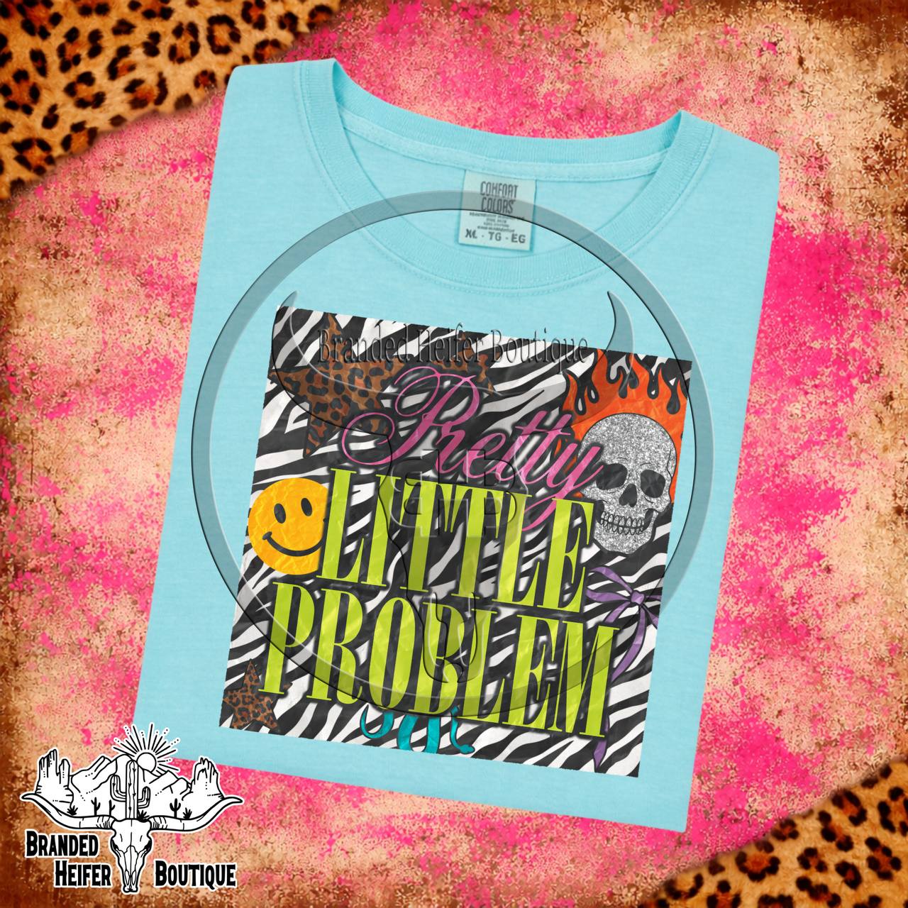 Pretty Little Problem T-Shirt
