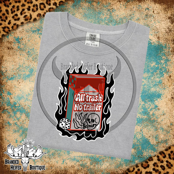 All Trash No Trailer T-Shirt