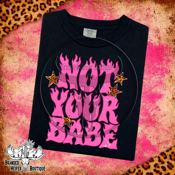 Not Your Babe T-Shirt Tee of the Week