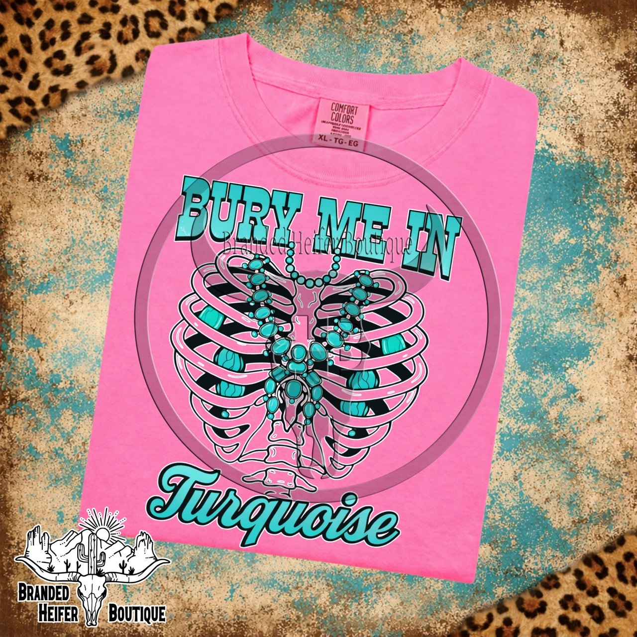 Bury Me In Turquoise T-Shirt