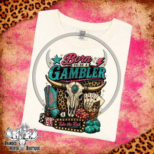 Born to Be a Gambler T-Shirt