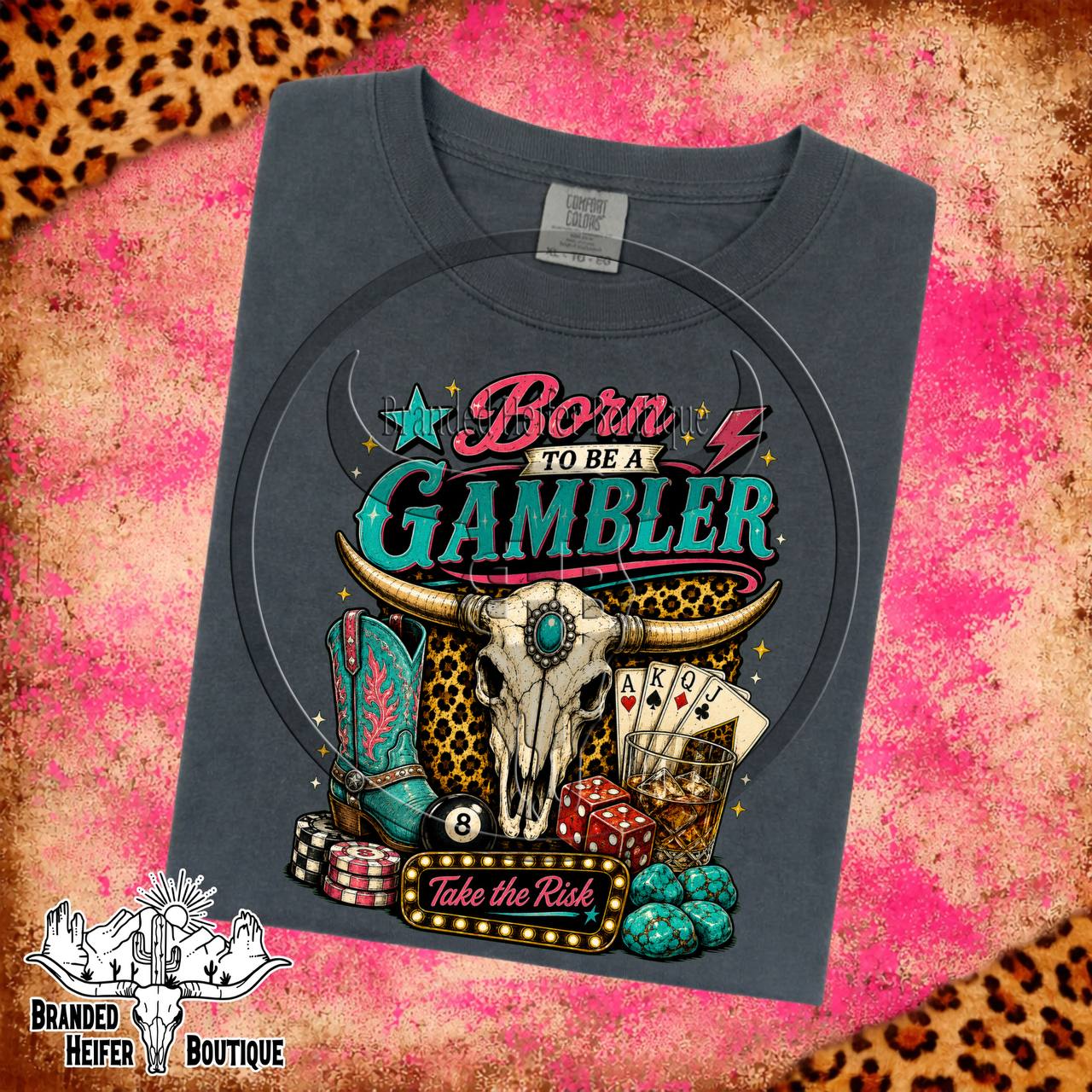 Born to Be a Gambler T-Shirt