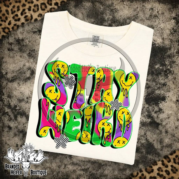 Stay Weird Neon Meltdown T-Shirt